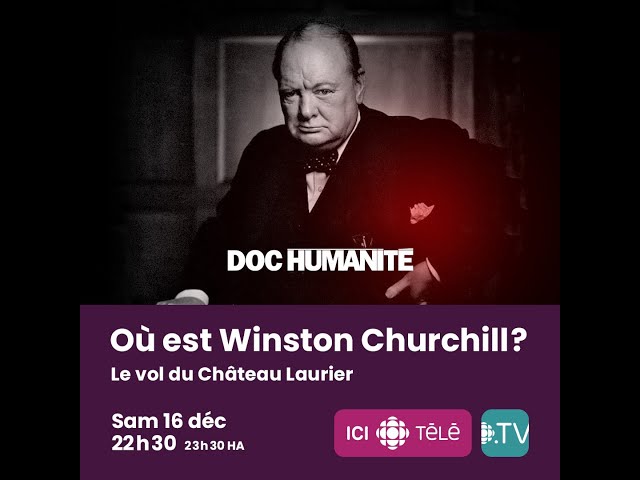 Où est Winston Churchill ? Le vol du Château Laurier 16 décembre 22h30