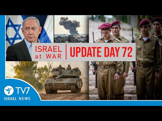 TV7 Israel News - Sword of Iron, Israel at War - Day 72 - UPDATE 17.12.23