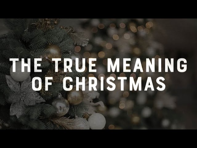 The True Meaning of Christmas | Faith vs. Culture