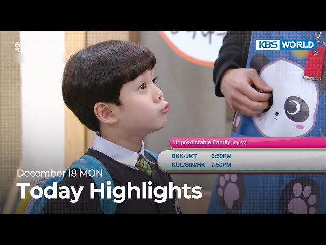 (Today Highlights) December 18 MON : Unpredictable Family and more | KBS WORLD TV
