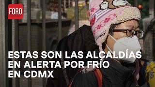 Activan alerta amarilla por bajas temperaturas en 6 alcaldías de Ciudad de México - Las Noticias