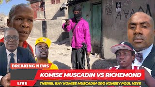 Komise Muscadin Pran Bout Ba La, Komise Richmon pa Fin tro Bon Moun Non