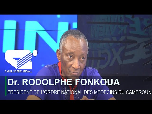 INTERVIEW EXCLUSIF AVEC Dr. Rodolphe FONKOUA, président de l'ordre national des médecins du Cam