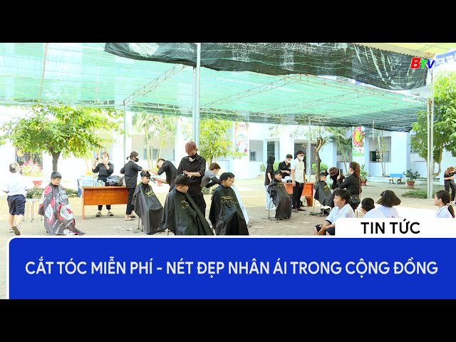 Cắt tóc miễn phí - Nét đẹp nhân ái trong cộng đồng