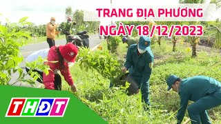 Trang địa phương | 18/12/2023 | H.Tháp Mười - Lực lượng vũ trang chung sức xây dựng NTM | THDT