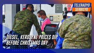 Diesel, kerosene prices dip before Christmas Day | TeleRadyo Serbisyo