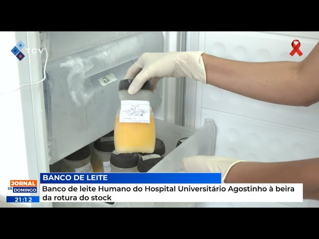 Banco de leite Humano do Hospital Universitário Agostinho à beira da rotura do stock