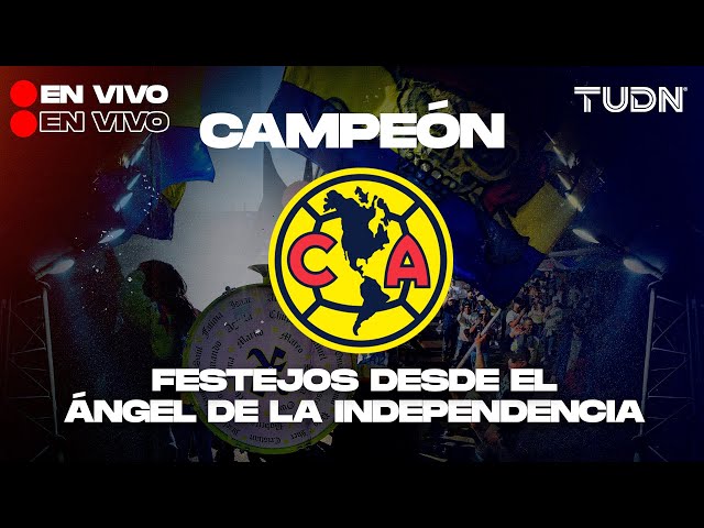 EN VIVO: Festejos del América Campeón desde el Ángel de la Independencia  | TUDN