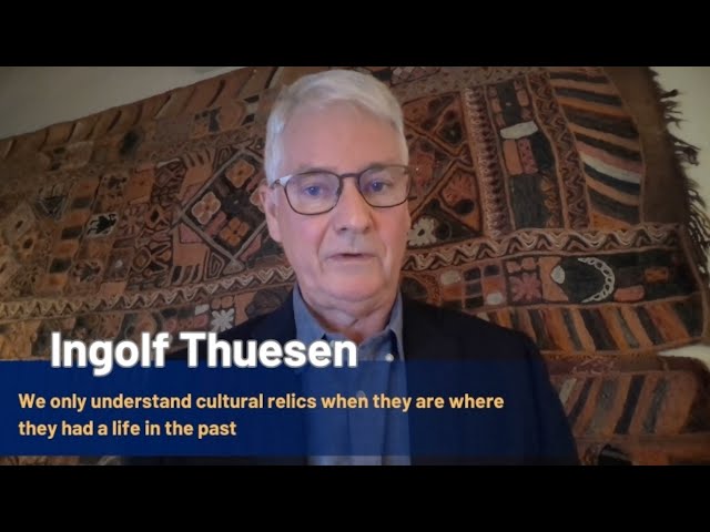 Ingolf Thuesen: We only understand cultural relics when they are where they had a life in the past