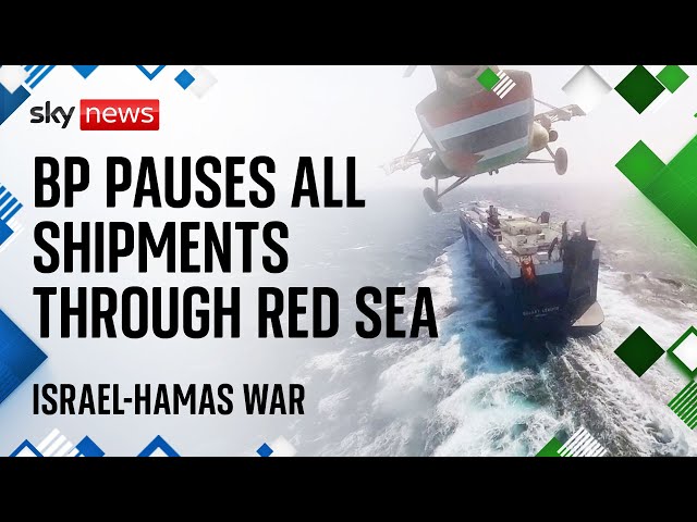 BP suspends shipping in Red Sea | Israel-Hamas war