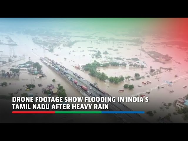 Drone footage shows flooding in India's Tamil Nadu after heavy rain