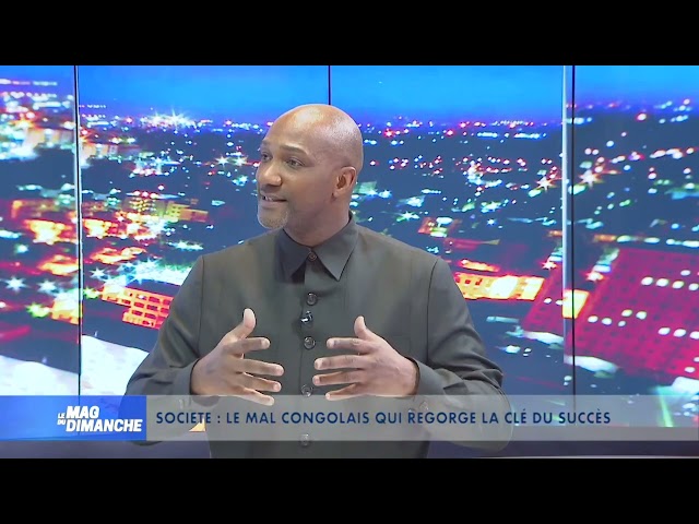 Société: Le mal congolais qui regorge la clé du succès. Erik Nyindu invité du Mag du Dimanche