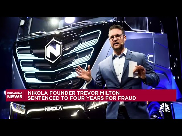 Nikola founder Trevor Milton sentenced to four years for fraud