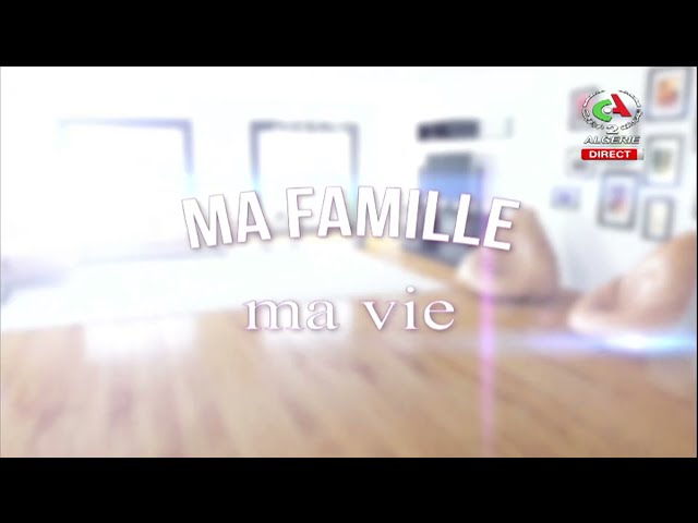 Ma Famille Ma vie | 18-12-2023