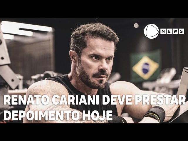 Influenciador Renato Cariani deve prestar depoimento hoje