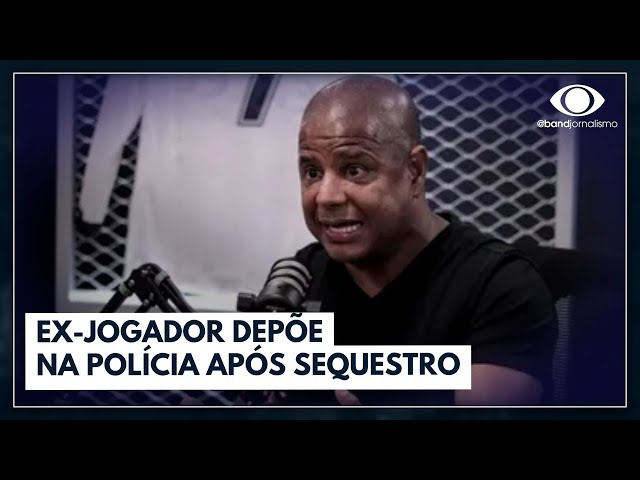 Marcelinho Carioca depõe após ser libertado de sequestro em SP