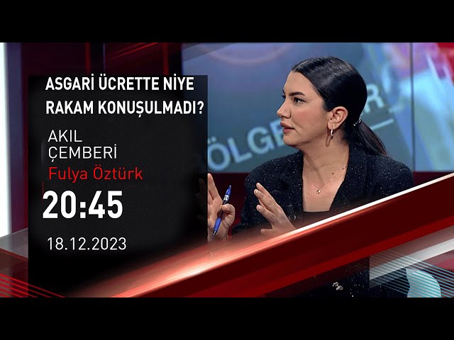  #CANLI | Fulya Öztürk ile Akıl Çemberi | 18 Aralık 2023 | HABER #CNNTÜRK