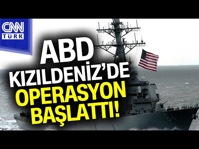 SON DAKİKA!  | ABD Kızıldeniz'de Operasyon Başlattı! Koalisyonun İçinde Hangi Ülkeler Var?