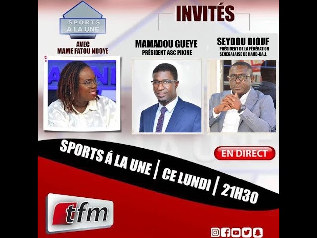  TFM LIVE :  SPORTS A LA UNE AVEC MAME FATOU NDOYE & SA TEAM - 18 Décembre 2023