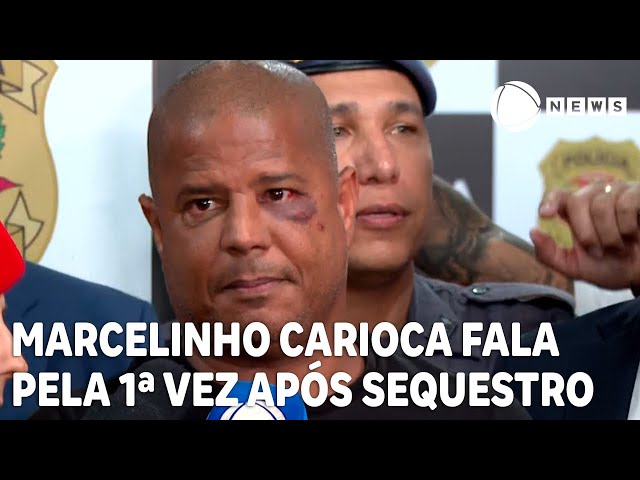 Marcelinho Carioca fala pela 1ª vez após sequestro e diz que foi obrigado a gravar vídeo