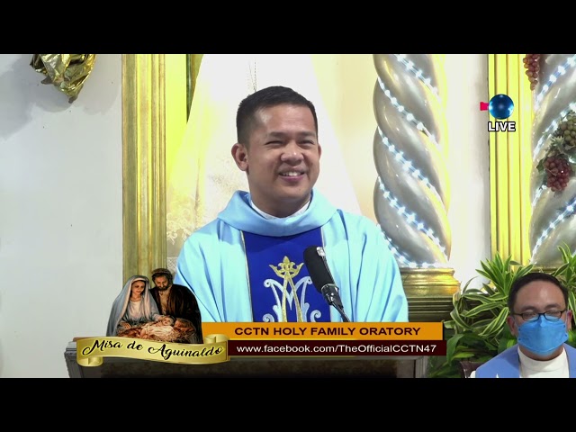 HOMILY Misa de Aguinaldo  |  December 19, 2023-  Mass Presider Re.v  Fr.  Christian James Mayol