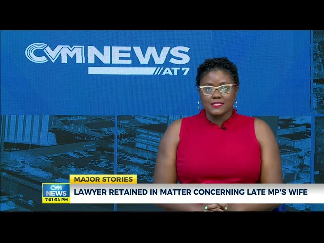 Lawyer Retained In Matter concerning Late MP’s Wife. | News | @CVMTelevision