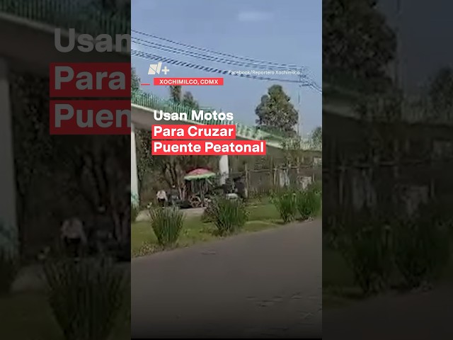 Bikers usan sus motos para cruzar puente peatonal en Xochimilco - N+ #bikers #xochimilco