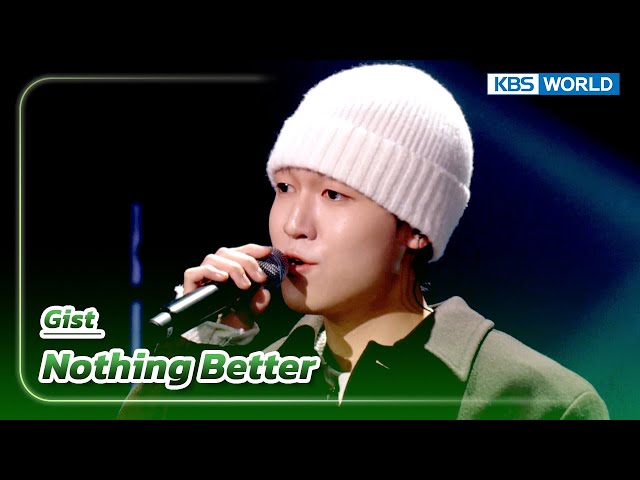 Nothing Better(Original: Brown Eyed Soul) - Gist (The Seasons) | KBS WORLD TV 231208