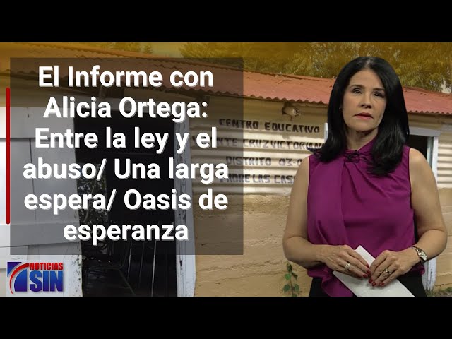 EN VIVO 18/12/2023 #ElInforme con Alicia Ortega: Ley y abuso/ Larga espera/ Oasis de esperanza