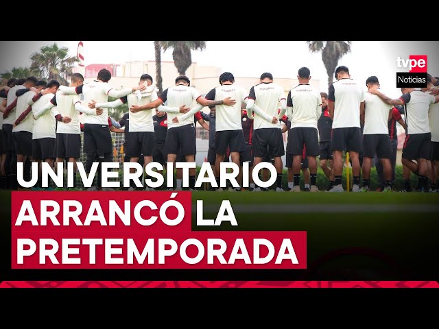 ¡Nuevo comienzo! Universitario inició los trabajos de la pretemporada 2024