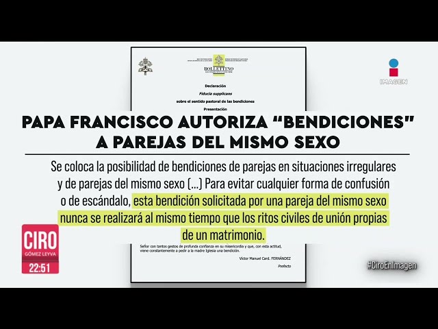 Papa Francisco autoriza "bendiciones" a parejas del mismo sexo | Ciro Gómez Leyva