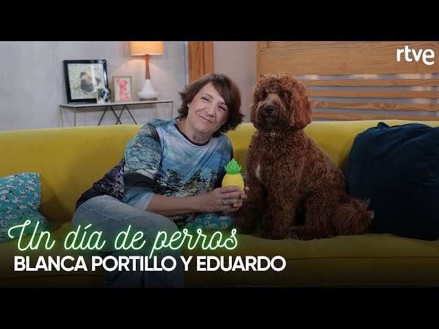 Blanca Portillo y Eduardo | #2 | Un día de perros con Dani Rovira