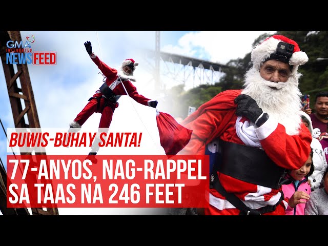 Buwis-buhay Santa! 77-anyos, nag-rappel sa taas na 246 feet | GMA Integrated Newsfeed