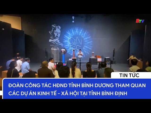 Đoàn công tác  HĐND tỉnh Bình Dương tham quan các dự án kinh tế - xã hội tại tỉnh Bình Định