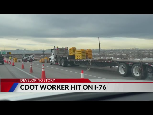 CDOT worker hit on I-76