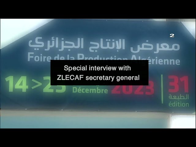 Special interview with : ZLECAF secretary general  " Wamkele Mene "