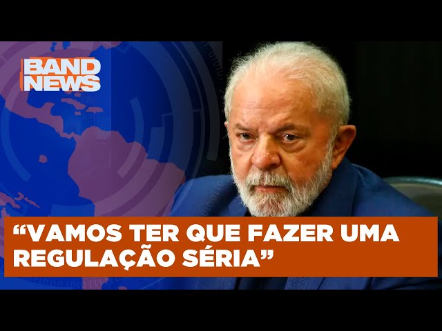 Presidente Lula comenta sobre regulamentação das redes sociais | BandNews TV