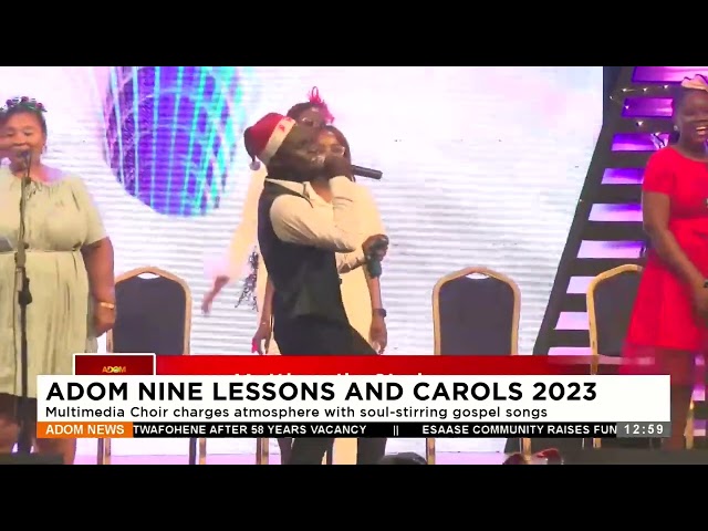 Adom Nine Lessons And Carols 2023: Multimedia Choir charges atmosphere with soul-stirring songs