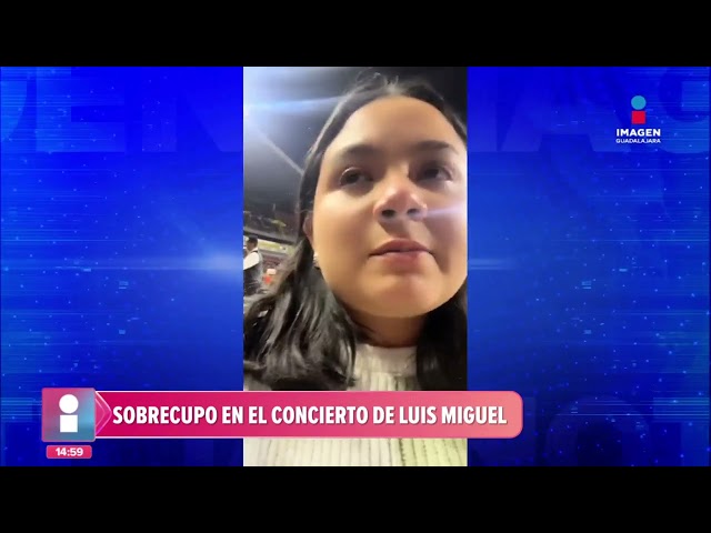 Denuncian sobrecupo en el concierto de Luis Miguel en Guadalajara