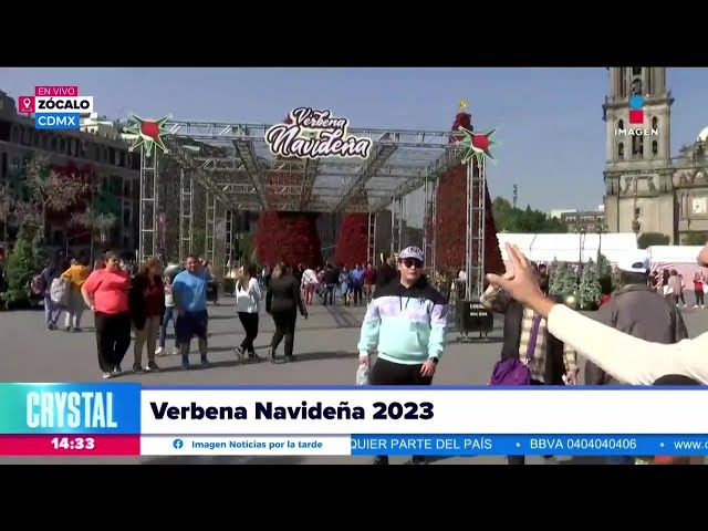 Llega la Verbena Navideña 2023 al Zócalo