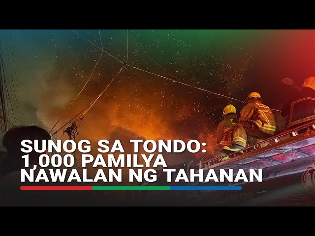 Sunog sa Tondo: 1,000 pamilya nawalan ng tahanan