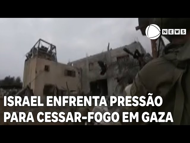 Israel enfrenta pressão internacional crescente para cessar-fogo em Gaza