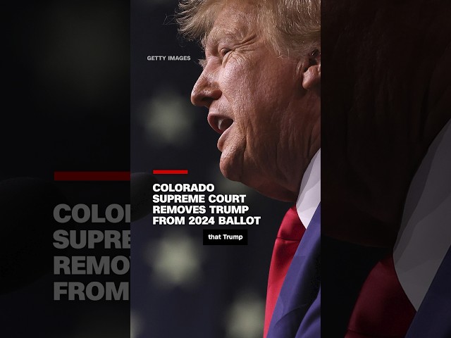 Colorado Supreme Court removes Trump from 2024 ballot