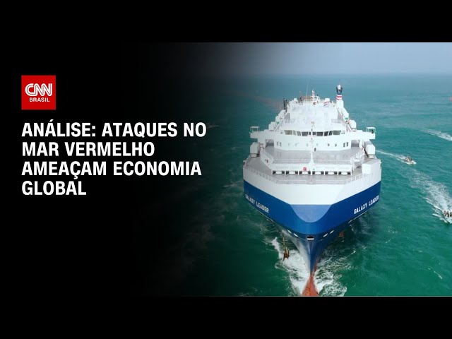 Análise: Ataques no Mar Vermelho ameaçam economia global | WW