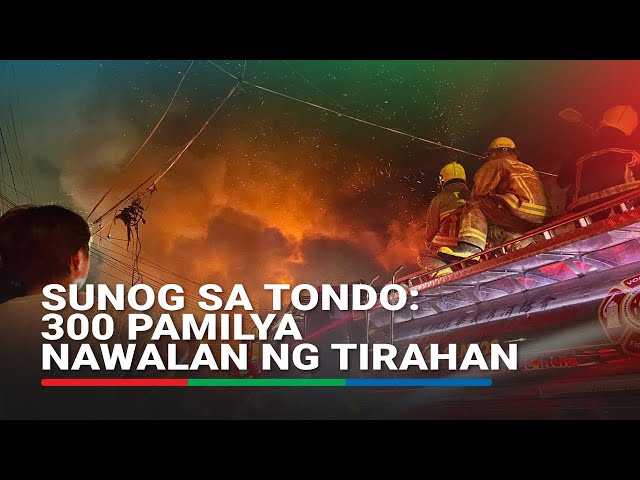 Sunog sa Tondo: 300 pamilya nawalan ng tirahan