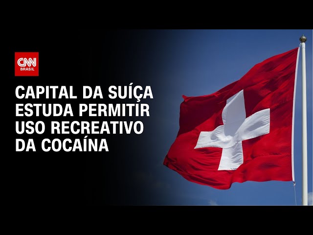 Capital da Suíça estuda permitir uso recreativo da cocaína | LIVE CNN