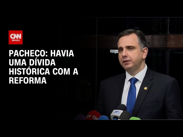 Pacheco: Havia uma dívida histórica com a reforma | CNN 360º