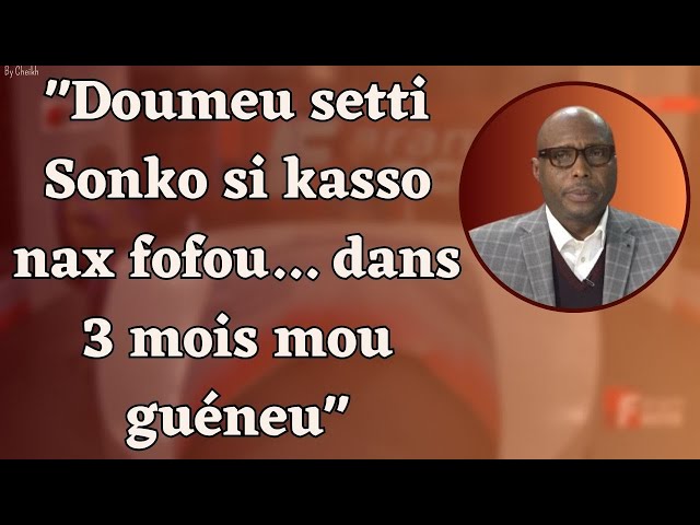 Barthélémy Dias : "Doumeu setti Sonko si kasso nax fofou dou plassam dans 3 mois mou guéneu&quo