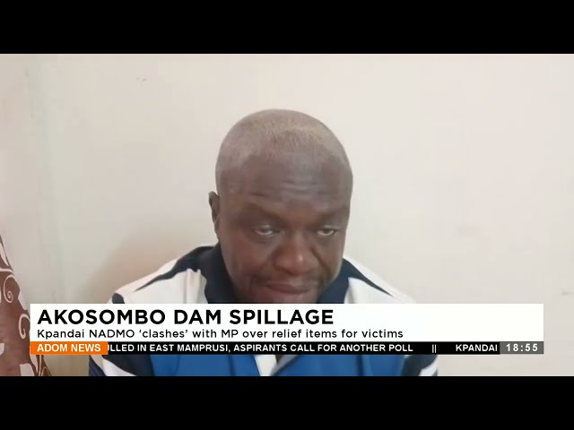 Akosombo Dam Spillage: Kpandai NADMO ‘clashes’ with MP over relief items for victims (20-12-23)