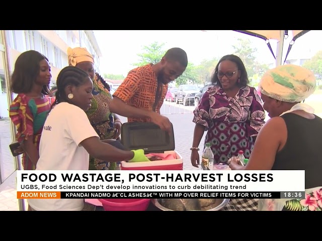 Post-Harvest Losses: UGBS, Food Sciences Dep’t develop innovations to curb trend (20-12-23)